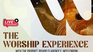 The Worship Experience with the Prophet Bishop Clarence E McClendon 7-July 2024 - Jul 14, 2024