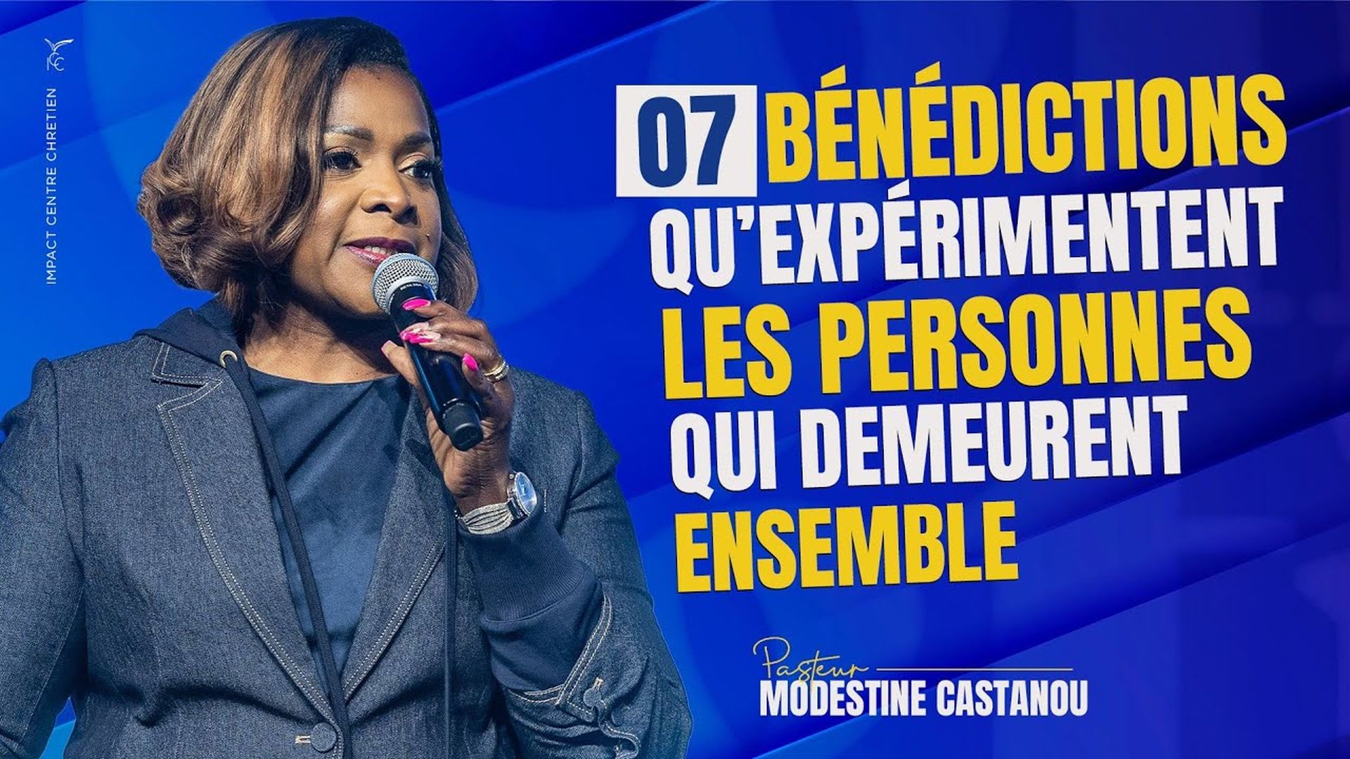 7 BÉNÉDICTIONS QU'EXPÉRIMENTENT LES PERSONNES QUI DEMEURENT ENSEMBLE - Ps Modestine CASTANOU