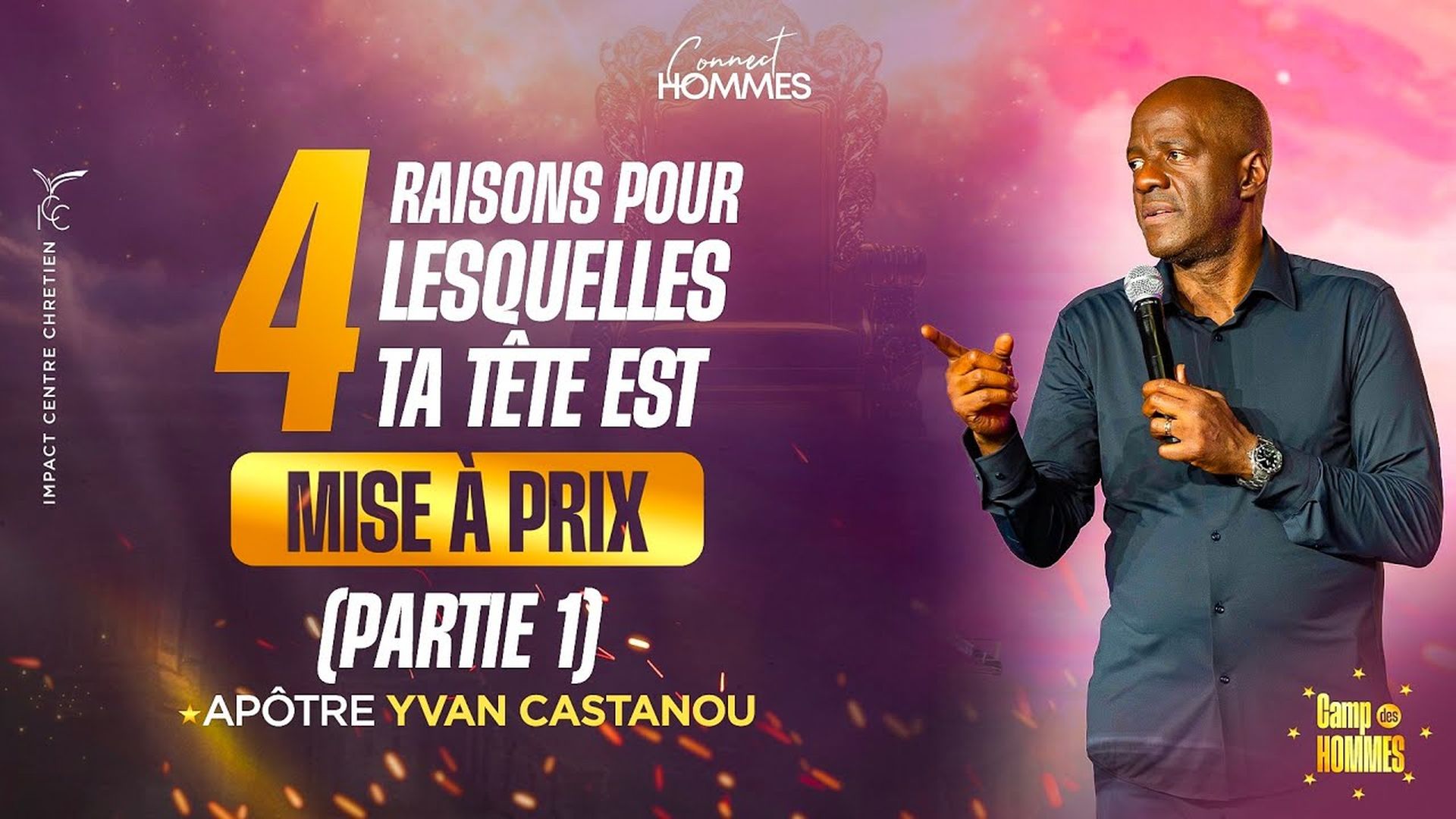 Partie 1- HOMME, 4 RAISONS POUR LESQUELLES TA TÊTE EST MISE À PRIX - Camp des hommes - Yvan CASTANOU