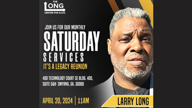 Pastor Larry Long, Family Matters, The Long Center for G.O.D., April 20, 2024