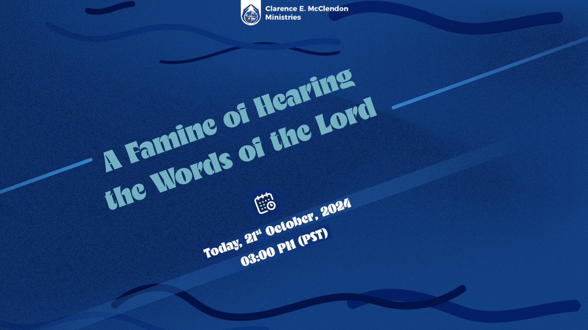 A FAmine of Hearing The Words of The Lord - October 20, 2024