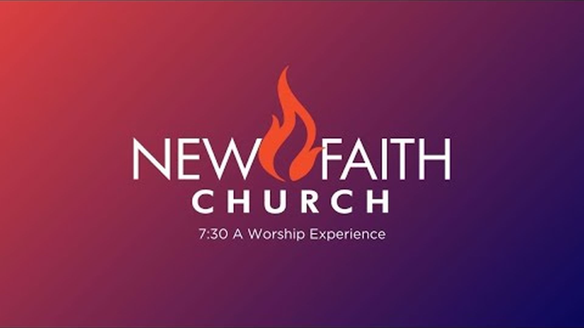 07/07 - 7:30A - New Faith Church Sunday Worship